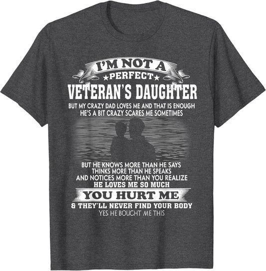 I’m Not A Perfect Veteran's Daughter But My Crazy Dad Love