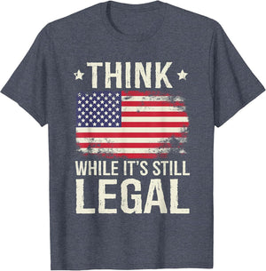 Think While It's Still Legal USA