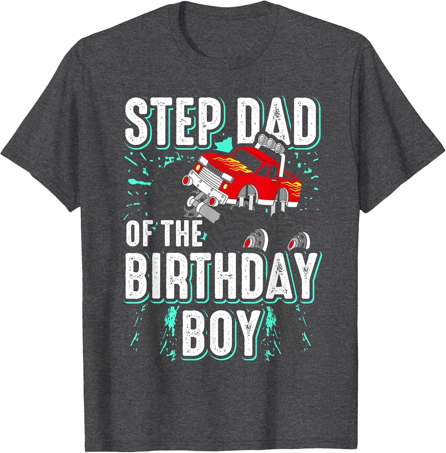 Step Dad of The Birthday Boy Monster Truck Birthday Party