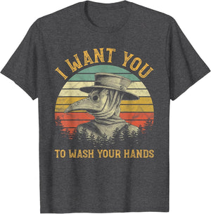 I Want You to Wash Your Hands Medieval Plague Doctor