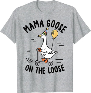 Mama Goose On The Loose Funny Birthday Matching Family
