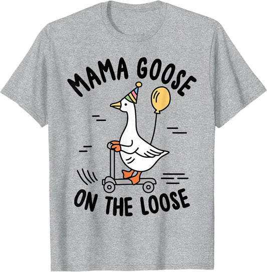 Mama Goose On The Loose Funny Birthday Matching Family