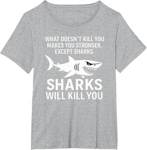 Sharks Will Kill You - Wildlife Sea Lover Marine Biology