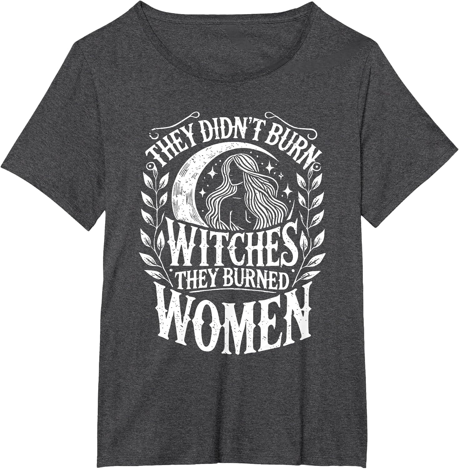Witch Halloween They Didn't Burn Witches They Burned Women