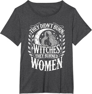 Witch Halloween They Didn't Burn Witches They Burned Women