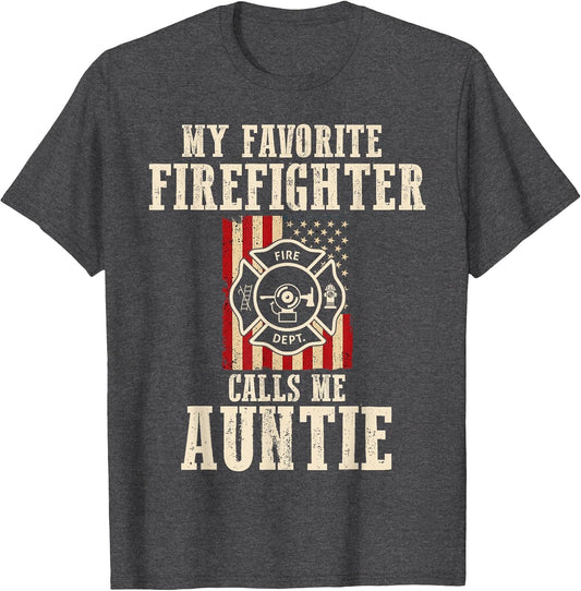 My Favorite Firefighter Calls Me Auntie USA American Flag