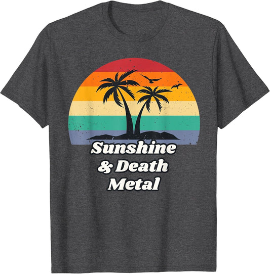 Sunshine & Death Metal Shirt for Metalhead | Heavy Metal