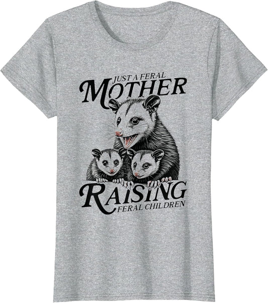 Feral Mom Opossum Funny Animal Quote Mother’s Day