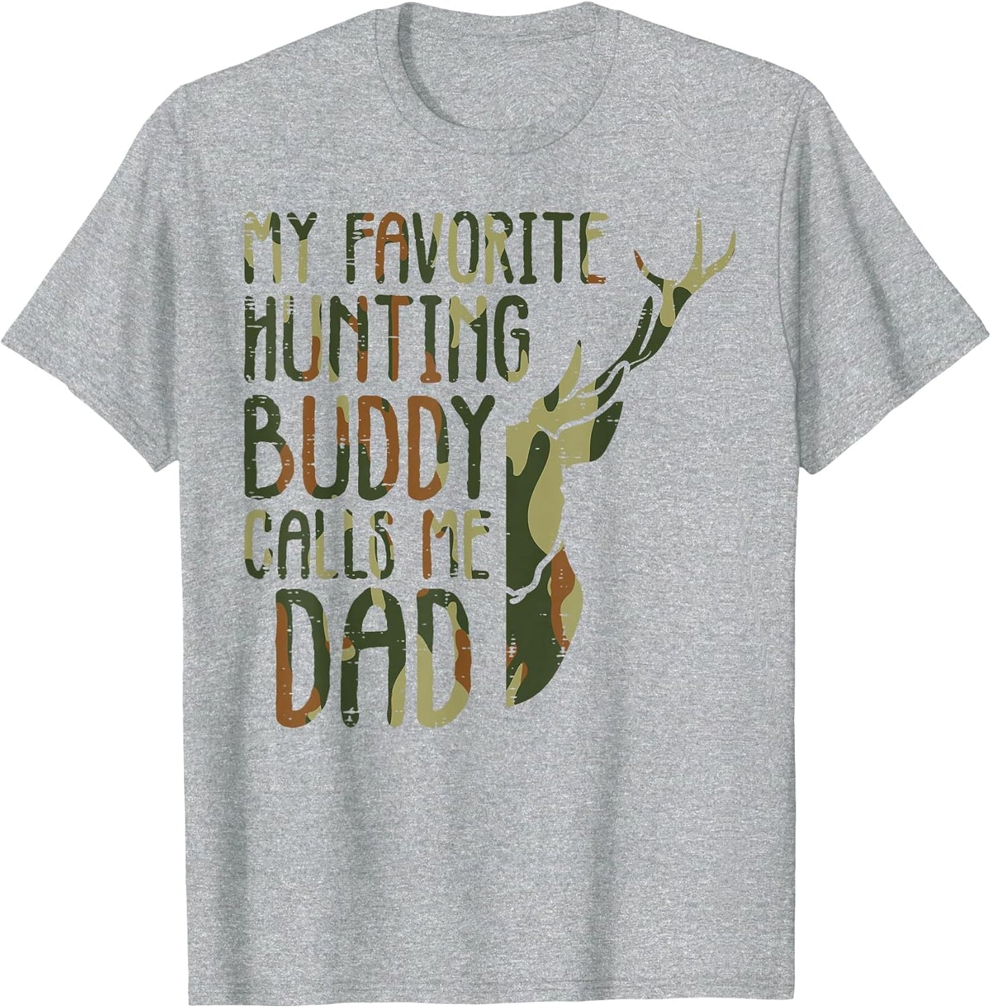 Camo Favorite Hunting Buddy Calls Me Dad Deer Hunter Dad Men