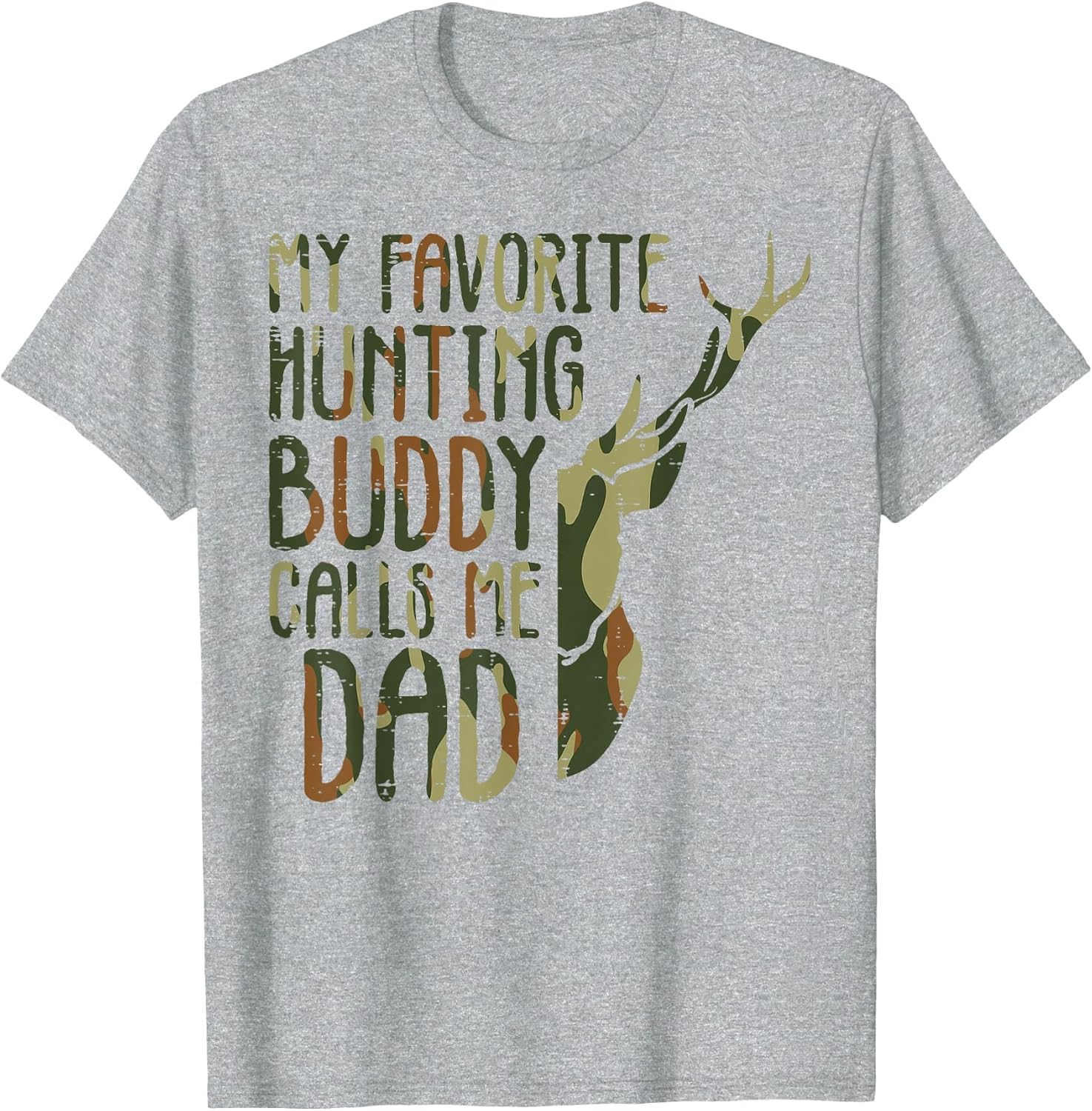 Camo Favorite Hunting Buddy Calls Me Dad Deer Hunter Dad Men