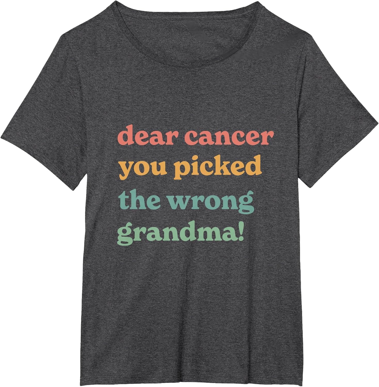 Dear Cancer You Picked The Wrong Grandma Inspirational