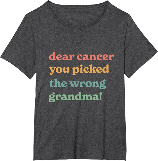 Dear Cancer You Picked The Wrong Grandma Inspirational