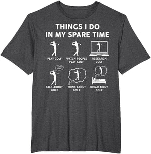 Thing I Do in My Spare Time Funny Golf Lovers Golfer Golfing