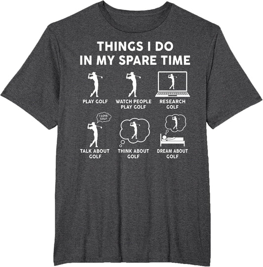 Thing I Do in My Spare Time Funny Golf Lovers Golfer Golfing