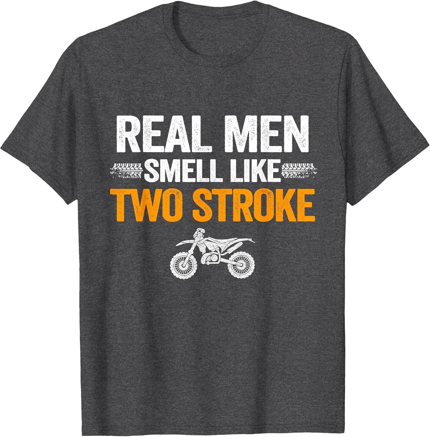 Real Men Smell Like Two Stroke Dirt Bike Funny Motocross