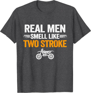Real Men Smell Like Two Stroke Dirt Bike Funny Motocross