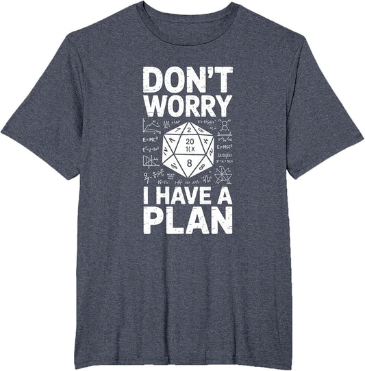 Don't Worry I Have A Plan Dice