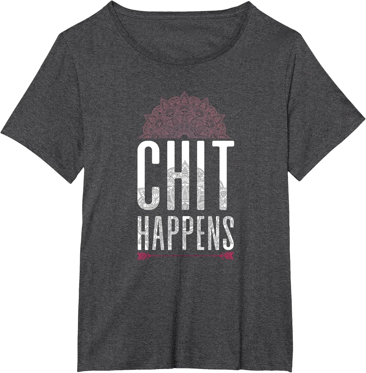 Chit Happens Funny Mandala Spiritual Yoga Meditation Shirt
