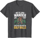 Not All Who Wander are Lost Funny Bigfoot Golfing Golf Balls