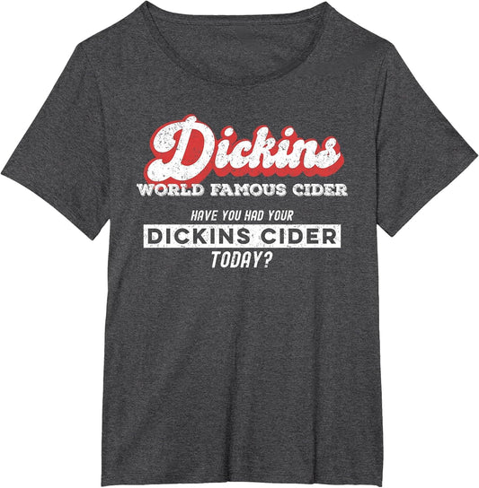 Dickins Cider World Famous for All Your Loved Ones Funny
