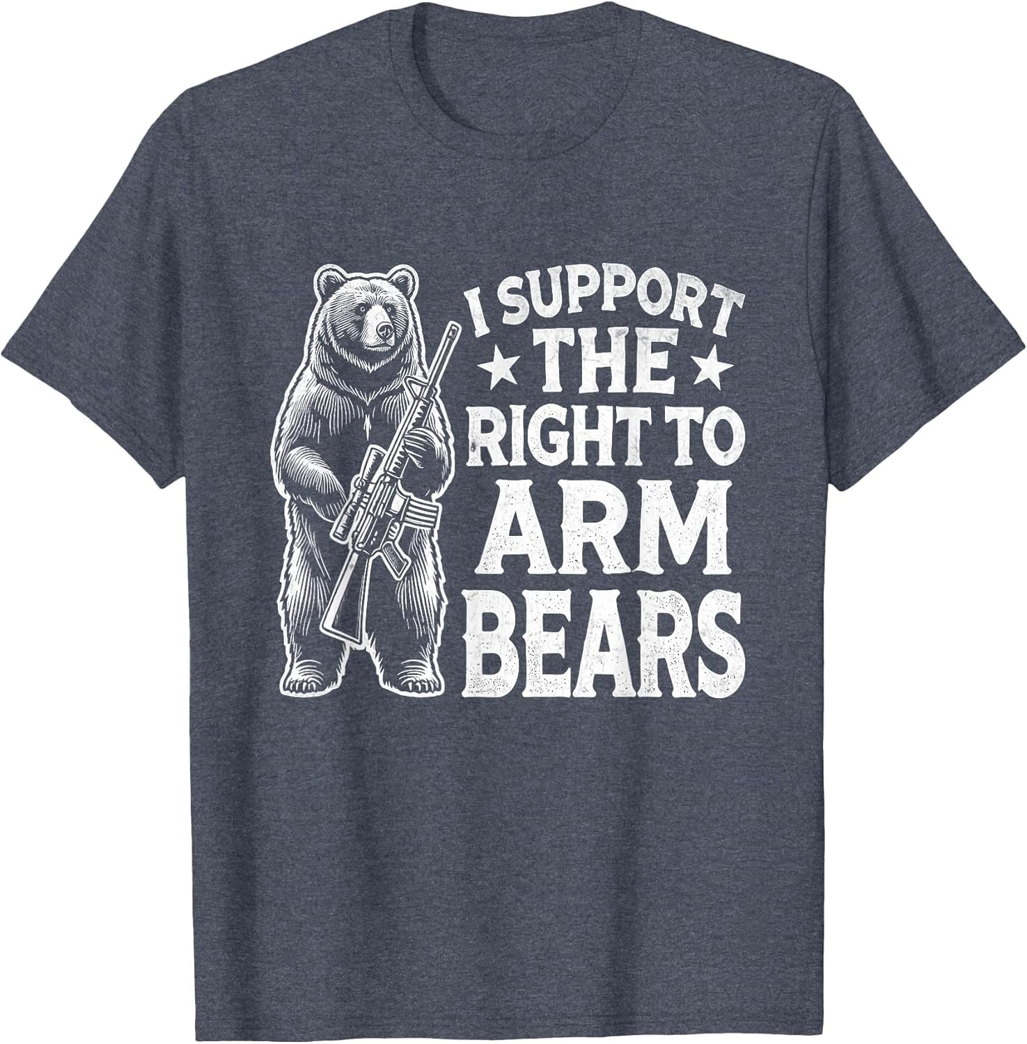 Funny Second Amendment I Support The Right to Arm Bears Men