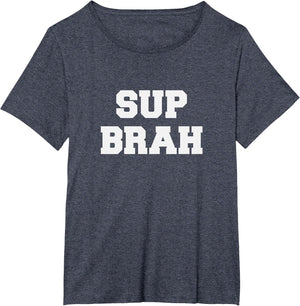 Sup Brah T Shirt Local Hawaii Pidgin