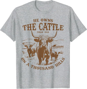 He Owns The Cattle On A Thousand Hills Highland Cattle Cow