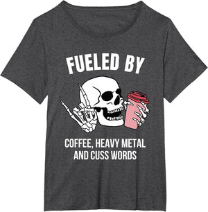 Fueled by Coffee Heavy Metal and Cuss Words Funny Skeleton
