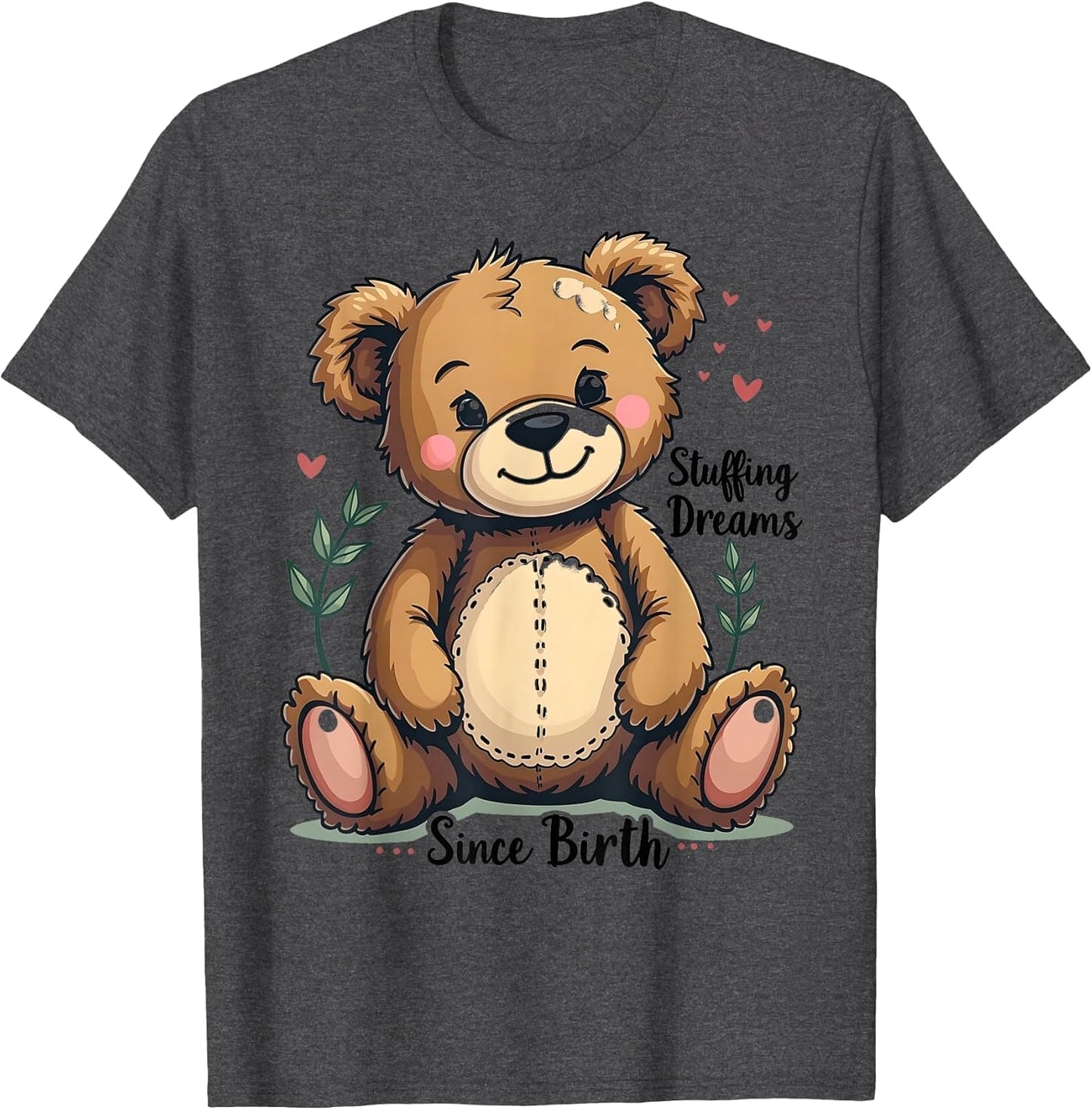 Stuffing Dreams Since Birth Teddy Bear Design