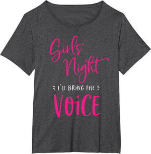 Girls Night Out I'll Bring The Voice Funny Matching Party