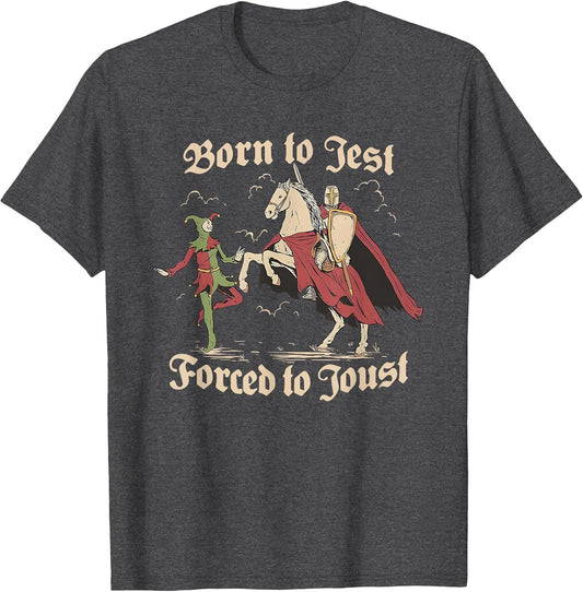 Born to Jest Forced to Joust, Medieval Vintage