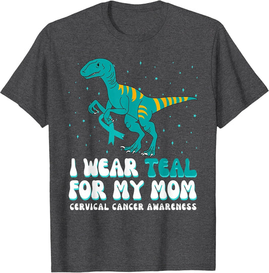 I Wear Teal for My Mom Cervical Cancer Awareness Ribbon