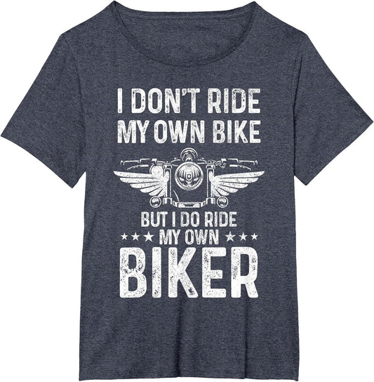 Biker Wife Girl I Ride My Own Biker Funny Motorcycle