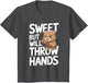 Sweet But Will Throw Hands Bear