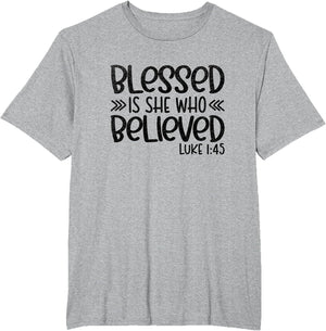 Blessed is She Who Believed Luke 1:45 Religious Christian