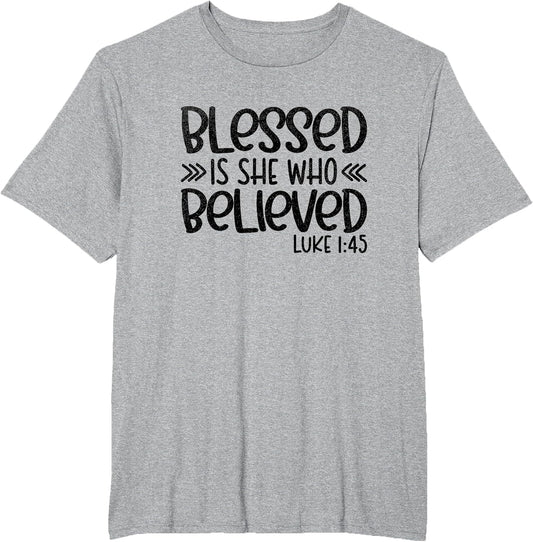 Blessed is She Who Believed Luke 1:45 Religious Christian