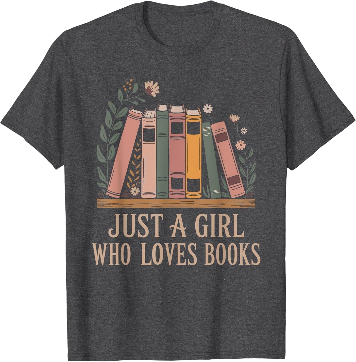 Just a Girl Who Loves Books Book Lover