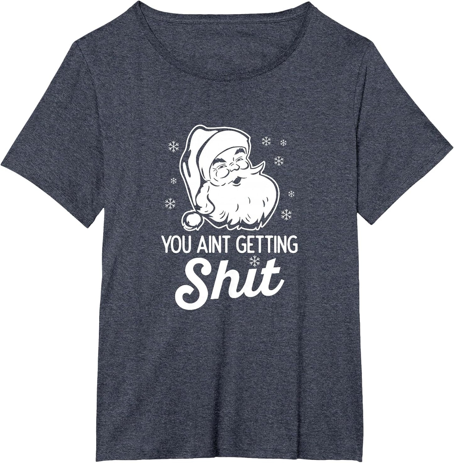 You Aint Getting Shit Funny Christmas