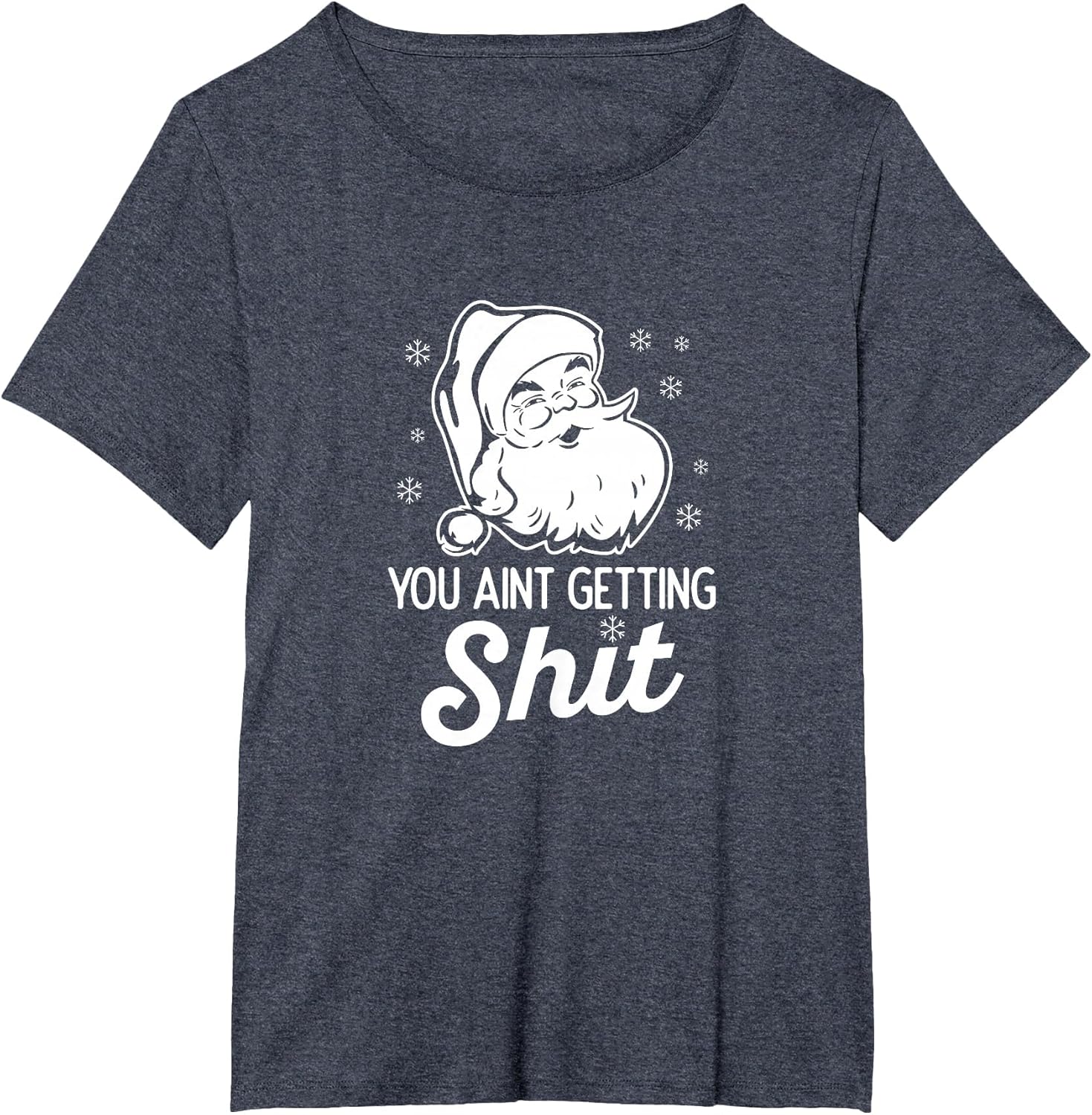 You Aint Getting Shit Funny Christmas