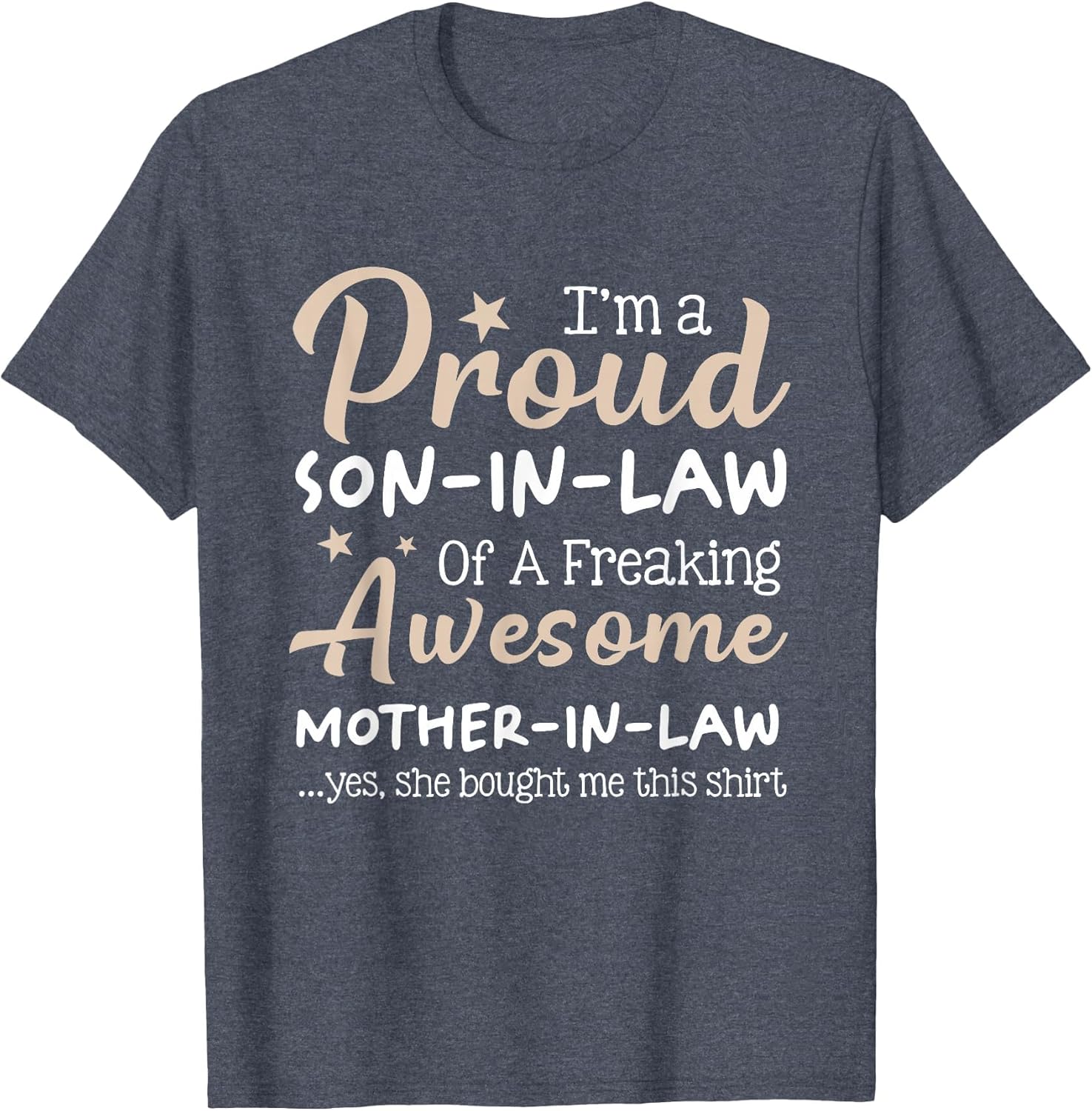 A Proud Son in Law of A Freaking Awesome Mother in Law Humor