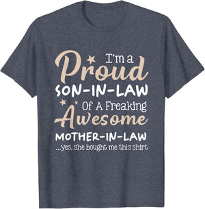 A Proud Son in Law of A Freaking Awesome Mother in Law Humor