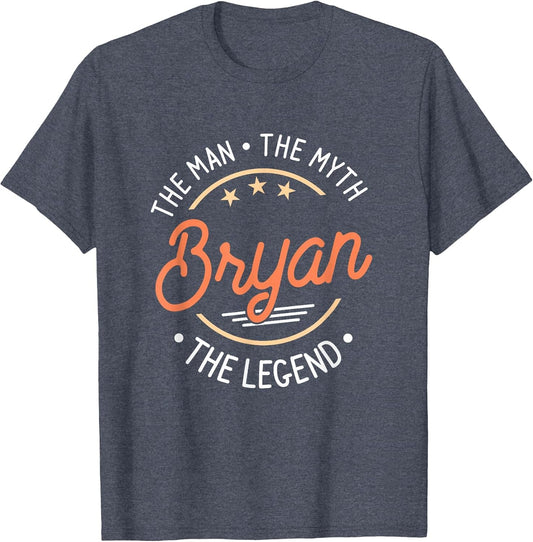 Bryan The Man The Myth The Legend