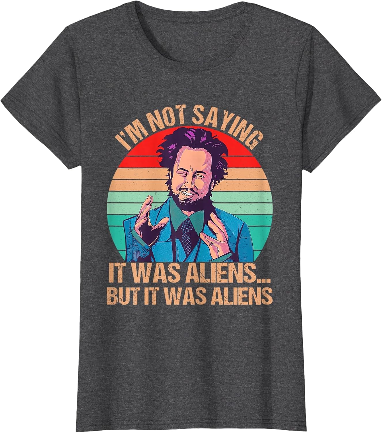 I'm Not Saying It was Aliens But It was Aliens Funny Vintage