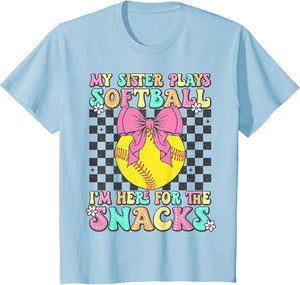 My Sister Plays Softball I'm Here for The Snacks Brother Kid