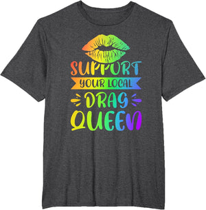 Support Your Local Drag Queen