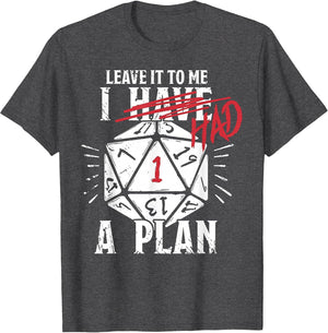 Leave It to Me I Had A Plan