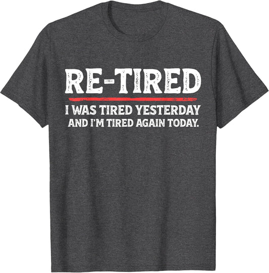 Funny Sarcastic Quote Re-Tired Definition Lazy Teen Retired