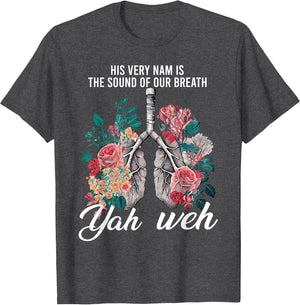 Floral Lung Christian Our Very Breath Speaks His Name YHWH