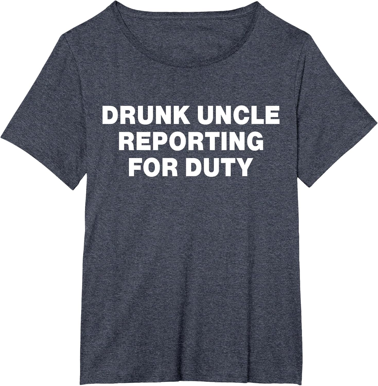 Drunk Uncle Reporting for Duty