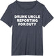 Drunk Uncle Reporting for Duty
